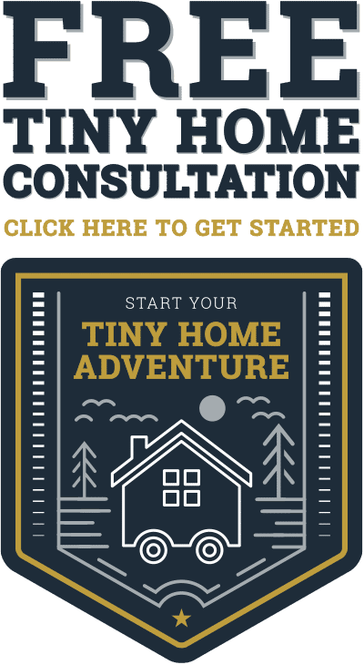 Click Click Here For Our Free Tiny Home Consultation